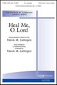 Heal Me, O Lord SATB choral sheet music cover
